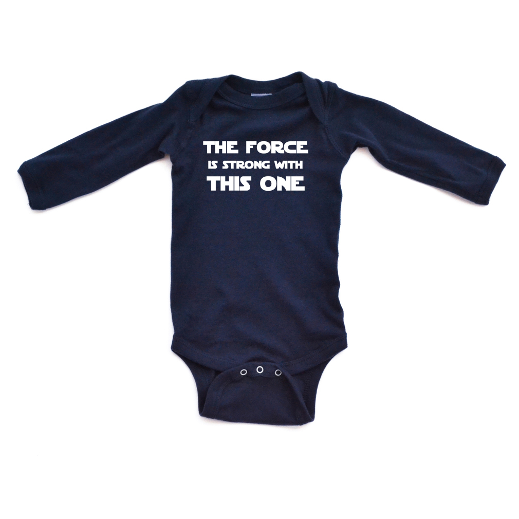 Bodysuit The Force is strong with this one Baby Boy Dirty Fingers
